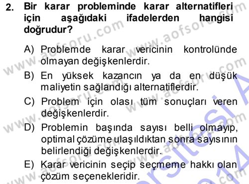 Sağlık Kurumlarında Operasyon Yönetimi Dersi 2013 - 2014 Yılı (Final) Dönem Sonu Sınav Soruları 2. Soru
