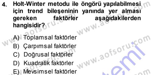 Sağlık Kurumlarında Operasyon Yönetimi Dersi 2013 - 2014 Yılı (Final) Dönem Sonu Sınav Soruları 4. Soru