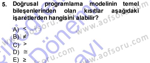 Sağlık Kurumlarında Operasyon Yönetimi Dersi 2013 - 2014 Yılı (Final) Dönem Sonu Sınav Soruları 5. Soru
