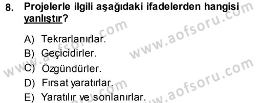 Sağlık Kurumlarında Operasyon Yönetimi Dersi 2013 - 2014 Yılı (Final) Dönem Sonu Sınav Soruları 8. Soru