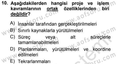 Sağlık Kurumlarında Operasyon Yönetimi Dersi 2013 - 2014 Yılı Tek Ders Sınav Soruları 10. Soru