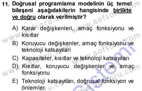 Sağlık Kurumlarında Operasyon Yönetimi Dersi 2014 - 2015 Yılı (Vize) Ara Sınav Soruları 11. Soru