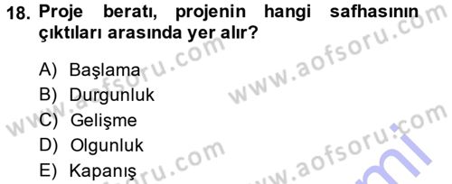 Sağlık Kurumlarında Operasyon Yönetimi Dersi 2014 - 2015 Yılı (Vize) Ara Sınav Soruları 18. Soru