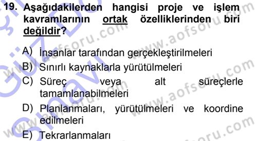 Sağlık Kurumlarında Operasyon Yönetimi Dersi 2014 - 2015 Yılı (Vize) Ara Sınav Soruları 19. Soru