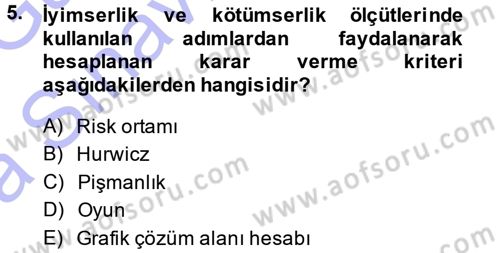 Sağlık Kurumlarında Operasyon Yönetimi Dersi Ara Sınavı Deneme Sınav Soruları 5. Soru