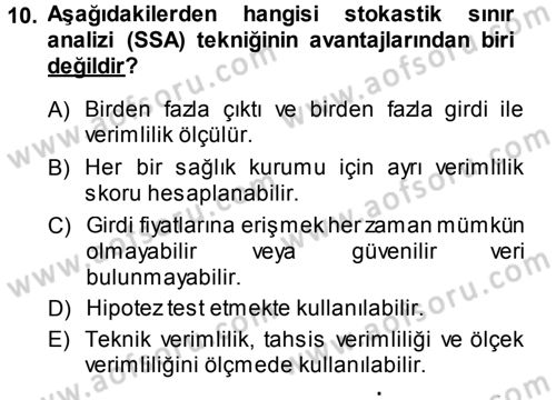 Sağlık Kurumlarında Operasyon Yönetimi Dersi 2014 - 2015 Yılı (Final) Dönem Sonu Sınav Soruları 10. Soru