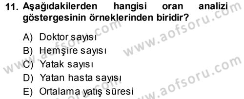 Sağlık Kurumlarında Operasyon Yönetimi Dersi 2014 - 2015 Yılı (Final) Dönem Sonu Sınav Soruları 11. Soru
