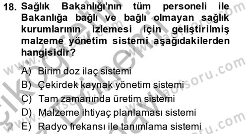 Sağlık Kurumlarında Operasyon Yönetimi Dersi 2014 - 2015 Yılı (Final) Dönem Sonu Sınav Soruları 18. Soru