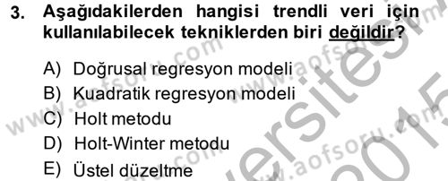Sağlık Kurumlarında Operasyon Yönetimi Dersi 2014 - 2015 Yılı (Final) Dönem Sonu Sınav Soruları 3. Soru