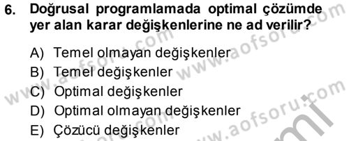 Sağlık Kurumlarında Operasyon Yönetimi Dersi 2014 - 2015 Yılı (Final) Dönem Sonu Sınav Soruları 6. Soru