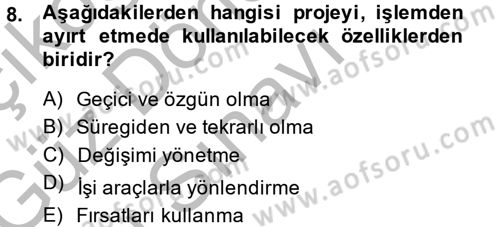 Sağlık Kurumlarında Operasyon Yönetimi Dersi 2014 - 2015 Yılı (Final) Dönem Sonu Sınav Soruları 8. Soru