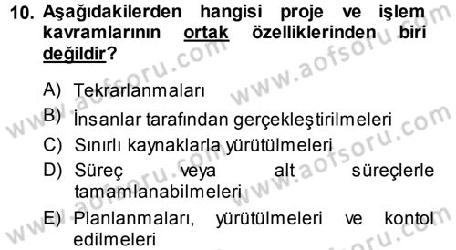 Sağlık Kurumlarında Operasyon Yönetimi Dersi 2014 - 2015 Yılı Tek Ders Sınav Soruları 10. Soru