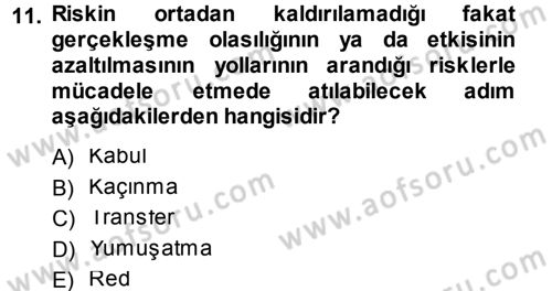Sağlık Kurumlarında Operasyon Yönetimi Dersi 2014 - 2015 Yılı Tek Ders Sınav Soruları 11. Soru