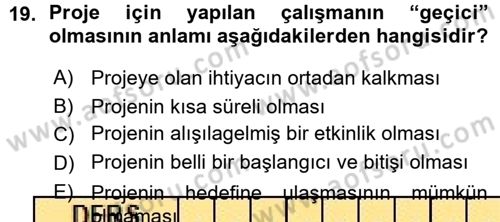 Sağlık Kurumlarında Operasyon Yönetimi Dersi 2015 - 2016 Yılı (Vize) Ara Sınav Soruları 19. Soru