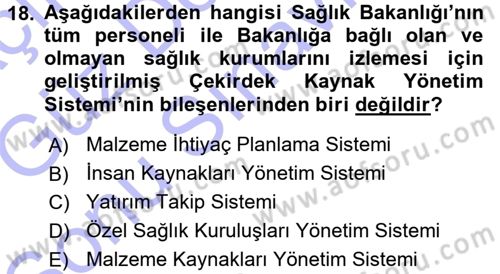 Sağlık Kurumlarında Operasyon Yönetimi Dersi 2015 - 2016 Yılı (Final) Dönem Sonu Sınav Soruları 18. Soru