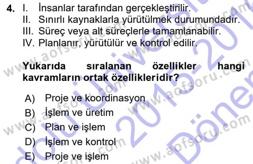 Sağlık Kurumlarında Operasyon Yönetimi Dersi 2015 - 2016 Yılı (Final) Dönem Sonu Sınav Soruları 4. Soru