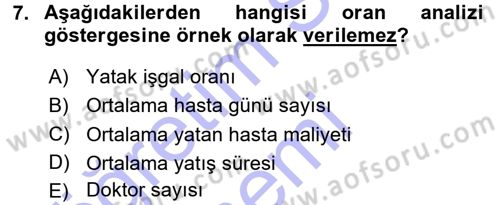 Sağlık Kurumlarında Operasyon Yönetimi Dersi 2015 - 2016 Yılı (Final) Dönem Sonu Sınav Soruları 7. Soru