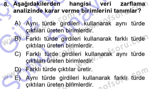 Sağlık Kurumlarında Operasyon Yönetimi Dersi 2015 - 2016 Yılı (Final) Dönem Sonu Sınav Soruları 8. Soru