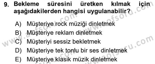 Sağlık Kurumlarında Operasyon Yönetimi Dersi 2015 - 2016 Yılı (Final) Dönem Sonu Sınav Soruları 9. Soru