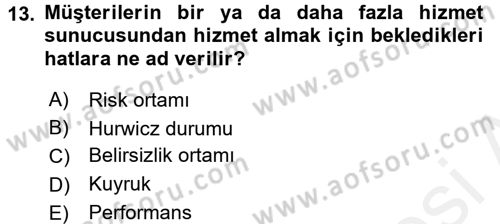 Sağlık Kurumlarında Operasyon Yönetimi Dersi 2015 - 2016 Yılı Tek Ders Sınav Soruları 13. Soru