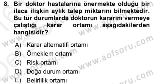 Sağlık Kurumlarında Operasyon Yönetimi Dersi 2015 - 2016 Yılı Tek Ders Sınav Soruları 8. Soru