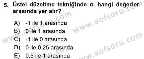 Sağlık Kurumlarında Operasyon Yönetimi Dersi 2016 - 2017 Yılı 3 Ders Sınav Soruları 5. Soru
