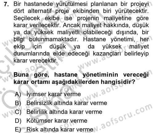 Sağlık Kurumlarında Operasyon Yönetimi Dersi 2016 - 2017 Yılı 3 Ders Sınav Soruları 7. Soru