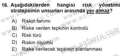 Sağlık Kurumlarında Operasyon Yönetimi Dersi 2016 - 2017 Yılı (Vize) Ara Sınav Soruları 16. Soru