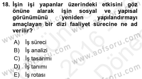 Sağlık Kurumlarında Operasyon Yönetimi Dersi 2016 - 2017 Yılı (Final) Dönem Sonu Sınav Soruları 18. Soru