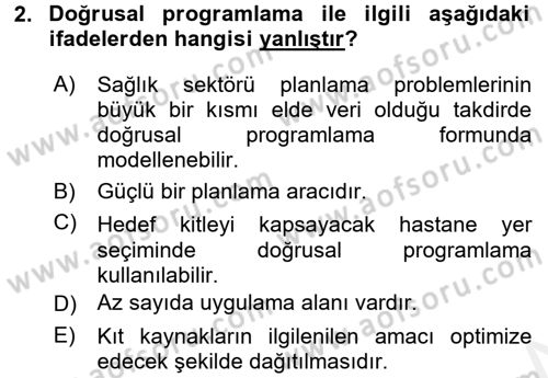 Sağlık Kurumlarında Operasyon Yönetimi Dersi 2016 - 2017 Yılı (Final) Dönem Sonu Sınav Soruları 2. Soru