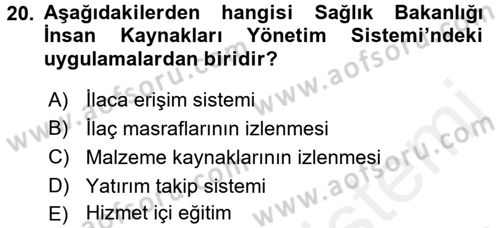 Sağlık Kurumlarında Operasyon Yönetimi Dersi 2016 - 2017 Yılı (Final) Dönem Sonu Sınav Soruları 20. Soru