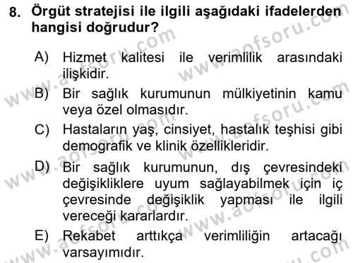 Sağlık Kurumlarında Operasyon Yönetimi Dersi 2016 - 2017 Yılı (Final) Dönem Sonu Sınav Soruları 8. Soru