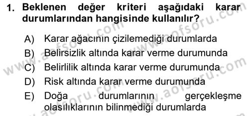 Sağlık Kurumlarında Operasyon Yönetimi Dersi 2017 - 2018 Yılı 3 Ders Sınav Soruları 1. Soru