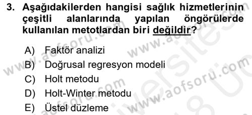 Sağlık Kurumlarında Operasyon Yönetimi Dersi 2017 - 2018 Yılı 3 Ders Sınav Soruları 3. Soru