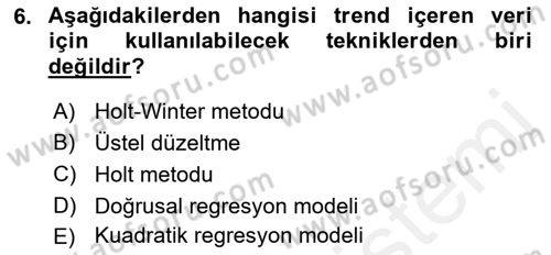 Sağlık Kurumlarında Operasyon Yönetimi Dersi 2017 - 2018 Yılı 3 Ders Sınav Soruları 6. Soru