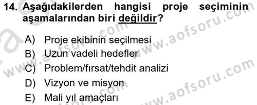 Sağlık Kurumlarında Operasyon Yönetimi Dersi 2017 - 2018 Yılı (Vize) Ara Sınav Soruları 14. Soru