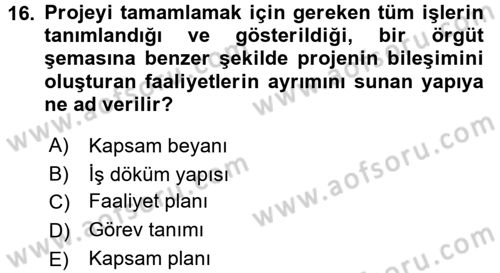 Sağlık Kurumlarında Operasyon Yönetimi Dersi 2017 - 2018 Yılı (Vize) Ara Sınav Soruları 16. Soru