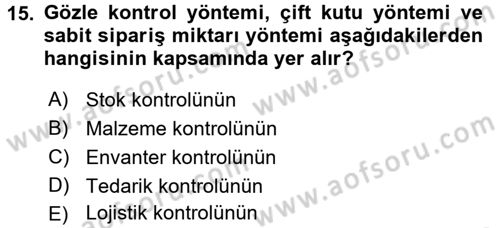 Sağlık Kurumlarında Operasyon Yönetimi Dersi 2017 - 2018 Yılı (Final) Dönem Sonu Sınav Soruları 15. Soru