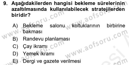 Sağlık Kurumlarında Operasyon Yönetimi Dersi 2017 - 2018 Yılı (Final) Dönem Sonu Sınav Soruları 9. Soru