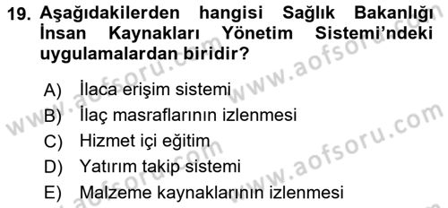 Sağlık Kurumlarında Operasyon Yönetimi Dersi 2018 - 2019 Yılı 3 Ders Sınav Soruları 19. Soru