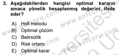 Sağlık Kurumlarında Operasyon Yönetimi Dersi 2018 - 2019 Yılı 3 Ders Sınav Soruları 3. Soru