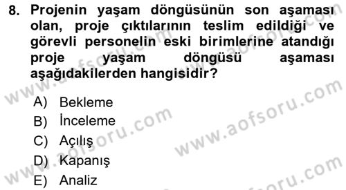 Sağlık Kurumlarında Operasyon Yönetimi Dersi 2018 - 2019 Yılı 3 Ders Sınav Soruları 8. Soru