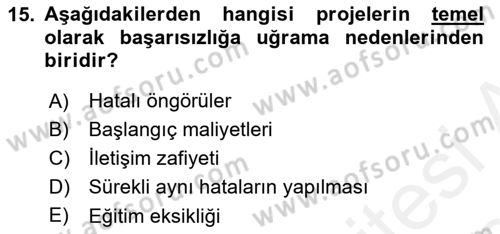 Sağlık Kurumlarında Operasyon Yönetimi Dersi 2018 - 2019 Yılı (Vize) Ara Sınav Soruları 15. Soru