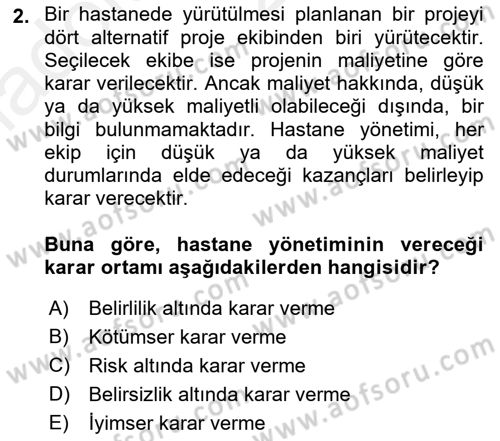 Sağlık Kurumlarında Operasyon Yönetimi Dersi Ara Sınavı Deneme Sınav Soruları 2. Soru