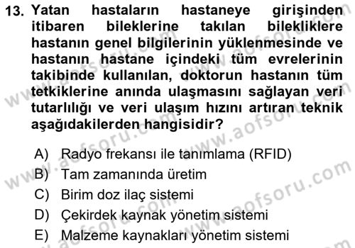 Sağlık Kurumlarında Operasyon Yönetimi Dersi 2018 - 2019 Yılı (Final) Dönem Sonu Sınav Soruları 13. Soru