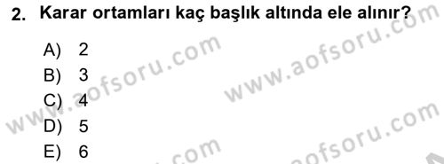 Sağlık Kurumlarında Operasyon Yönetimi Dersi 2018 - 2019 Yılı Yaz Okulu Sınav Soruları 2. Soru