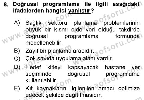 Sağlık Kurumlarında Operasyon Yönetimi Dersi 2018 - 2019 Yılı Yaz Okulu Sınav Soruları 8. Soru