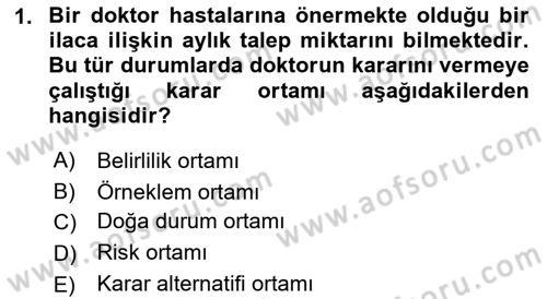 Sağlık Kurumlarında Operasyon Yönetimi Dersi Ara Sınavı Deneme Sınav Soruları 1. Soru