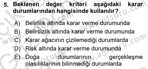 Sağlık Kurumlarında Operasyon Yönetimi Dersi 2019 - 2020 Yılı (Vize) Ara Sınav Soruları 5. Soru