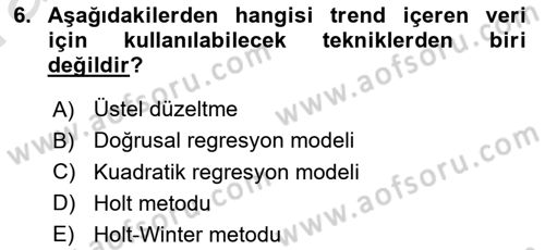 Sağlık Kurumlarında Operasyon Yönetimi Dersi Ara Sınavı Deneme Sınav Soruları 6. Soru